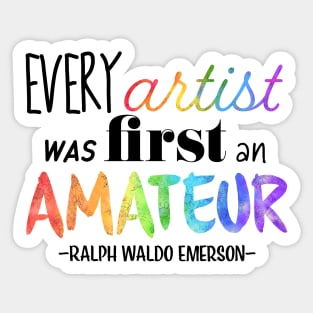 Every Artist Was First an Amateur Sticker